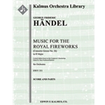 Music for the Royal Fireworks, HWV 351 (Fireworks Music; Concerto Grosso No. 26) (critical edition)