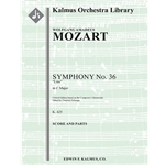 Symphony No. 36 in C, K. 425 'Linz' [Detailed Instrumentation: 0.2.0.2: 2.2.0.0: Timp: Str (4-4-3-3-