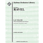 La Valse - Poeme Choregraphique [Full Orchestra, Ensemble Works]