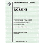 La Boutique Fantasque (The Fantastic Toyshop) - Selection [Rossini piano works arranged by Respighi,