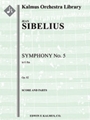 Symphony No. 5 in E-flat, Op. 82 [2, 2, 2, 2 - 4, 3, 3, 0, timp, str]