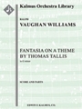 Fantasia on a Theme by Thomas Tallis [2 str orch, solo str quartet]