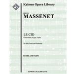 Le Cid: O Souverain, O Juge [2.2.2.2: 4.2.3.1: Timp.Perc(1): Hp: Str (4-4-3-3-3 in set): Solo Tenor