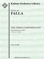 The Three Cornered Hat: Three Dances from Part 2 (El Sombrero des Tres Picos) [2d1, 2+1, 2, 2 - 4, 3