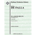 El Amor Brujo - Concert Suite (The Phantom Lover) [2+Picc.2.2.2: 4.2.3.0: Timp.Perc(1-2): Str (9-8-7