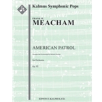 American Patrol, Op. 92 [3.2+EH.2+BCl.2+CBsn: 4.4.3.1: Timp.Perc (5): Hp.Pno: Str (9.8.7.6.5 in set)