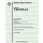 Hamlet: Mad Scene (Scene and Aria): A vos jeux, mes amis [2.2(1st dEH).1.2: 4.2.3.0: Timp.Perc(2): S