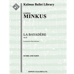 La Bayadere: Act II [2.2.2.2: 4.2.3.0: Timp.Perc(2): Harp: Str (4-4-3-3-3 in set)]