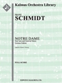 Notre Dame: Entracte and Carnival Music [3d1, 2, 2, 2+1 - 4, 3, 3, 0, timp, perc, 2 hp, str]