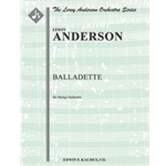 Balladette for String Orchestra [String Orchestra (8-8-5-5-5 in set)]