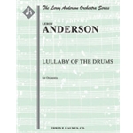 Lullaby of the Drums [2+Picc.2.2.2: 4.3.3.1: Timp.Perc(3-4): Str (9-8-7-6-5 in set)]