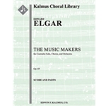 The Music Makers, Op. 69 for Contralto Solo, Chorus, and Orchestra [Cantata/ Oratorio, Orchestra Acc