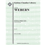 Five Pieces (Funf Stucke), Op. 10 [Detailed Instrumentation: 1dPicc.1.1(dBcl)+Eb Cl.0: 1.1.1.0: Perc