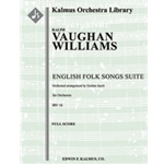 English Folk Songs Suite for Orchestra, IRV 16 [2(2nd dPicc).1.2.1: 2.2.2.0: Timp:Perc(2-3): Str(9.8