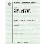 English Folk Songs Suite for Orchestra, IRV 16 [2(2nd dPicc).1.2.1: 2.2.2.0: Timp:Perc(2-3): Str(9.8