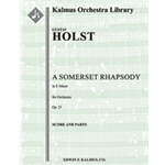 Somerset Rhapsody, A, Op. 21 [2(2dPicc).2(1dObd'mr).2.2: 4.2.3.1: Timp.Perc(2-3): Str (9-8-7-6-5 in
