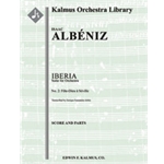 Iberia, Suite for Orchestra, No. 2: La Fete Dieu a Seville [3(3rd d. Picc).2+EH.2+ECl,BCl.2+CBsn: 4.
