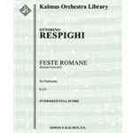 Feste Romane, P.157 (Roman Festivals) [3(3rd d. Picc).2+EH.2+ECl,BCl.2+CBsn: 4.4.2+BTbn.1: Timp.Perc