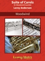 Suite of Carols for Woodwind Choir [2+1, 2+1, 2+alto+bass+cbass, 2(+1) - 0, 0, 0, 0]