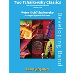 Two Tchaikovsky Classics [Concert Band]