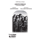 Adeste Fidelis (O Come All Ye Faithful): A Christmas Carol [SATB Chorus with Concert Band]