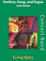 Fanfare, Song and Fugue [Concert Band, Ensemble Works]