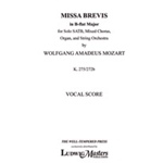 Missa Brevis in B-flat, K. 275/272b [Org: Solo SATB. Mx Chor]