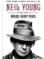 Neil Young: Waging Heavy Peace