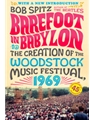 Barefoot in Babylon: The Creation of the Woodstock Music Festival, 1969