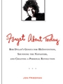 Forget About Today