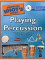 Complete Idiot's Guide To Playing Percus