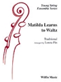 Matilda Learns To Waltz