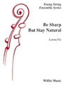 Be Sharp but Stay Natural [String Orchestra]