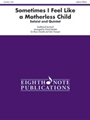 Sometimes I Feel Like a Motherless Child