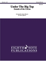 Under the Big Top: Sounds of the Circus [Brass Quintet]