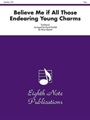 Believe Me if All Those Endearing Young Charms