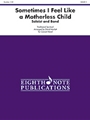 Sometimes I Feel Like A Motherless Child