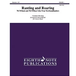Ranting and Roaring [Concert Band]
