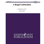 A Regal Celebration [Concert Band]