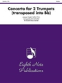 Concerto for Two Trumpets (transposed into B-Flat)
