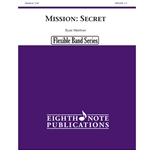 Mission: Secret [Concert Band Flexible Instrumentation]