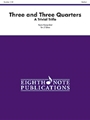 Three & Three Quarters