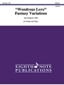 Wondrous Love Fantasy Variations