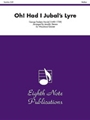 Oh! Had I Jubal-¬s Lyre