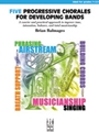 5 Progressive Chorales for Developing Band