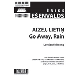 Aizej, Lietin (Rain, Rain, Go Away)
