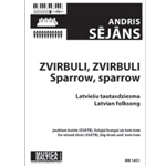 Zvirbuli, zvirbuli (Sparrow, Sparrow) (Mixed Choir) [SSATB, bass drum and Tom-tom]
