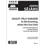 Saulit' velu vakarai/In the Evening, when the Sun Sets (Upper Voice Choir) [SSAA]