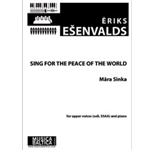 Sing for the Peace of the World (Upper Voice Choir) [SSAA]