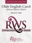Olde English Carol - What Child is This